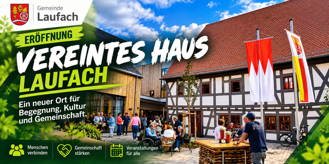 Vereintes Haus eröffnet – ein neuer Treffpunkt für Laufach